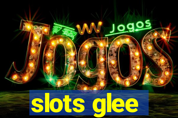 slots glee